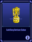 Gold Borg Bertram Statue